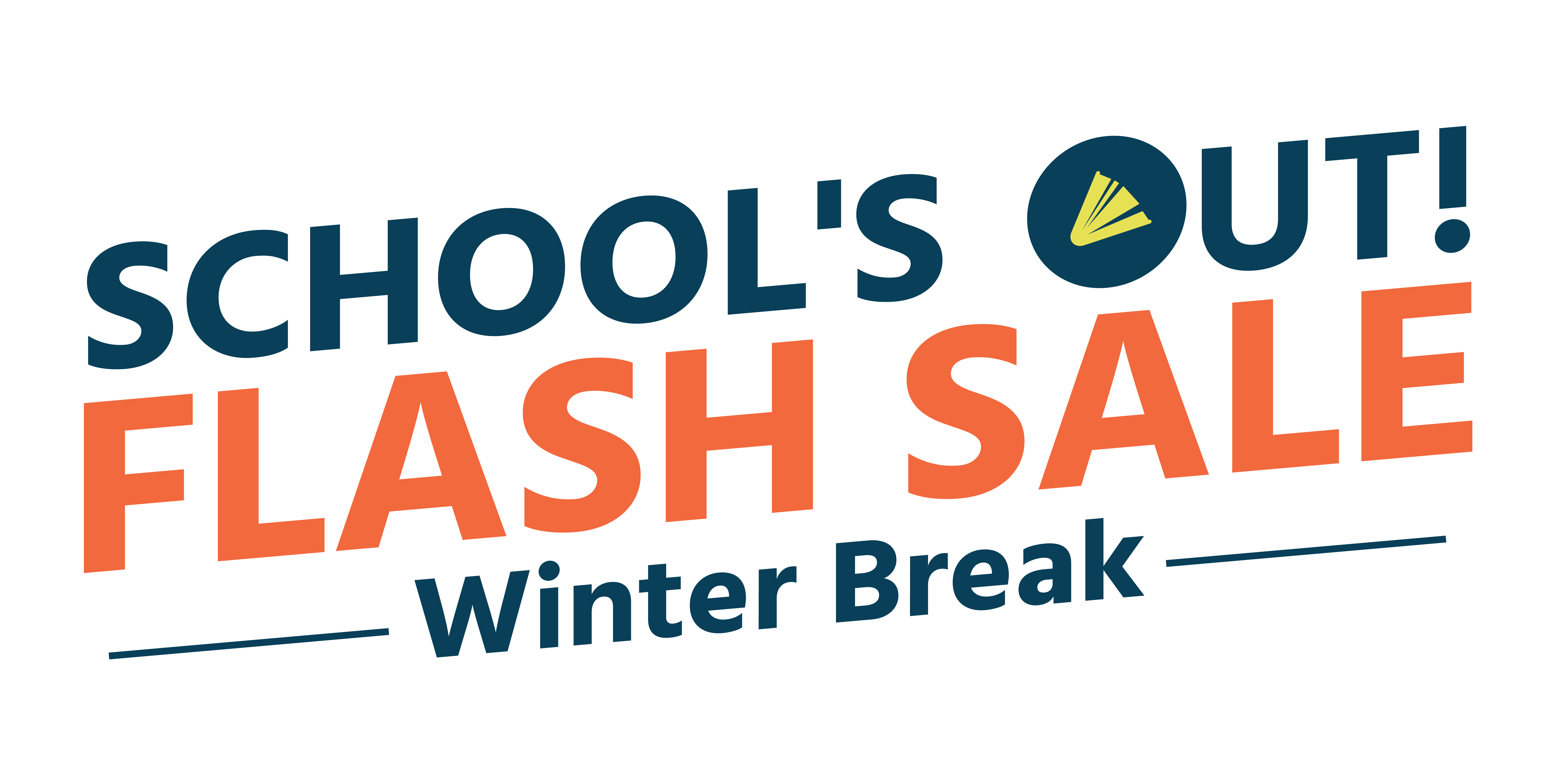 Graphic advertising the School's Out! Flash Sale Winter Break