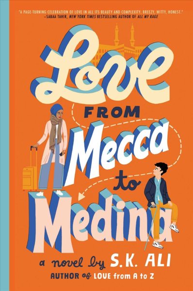 Cover image of Love From Mecca to Medina by S.K. Ali