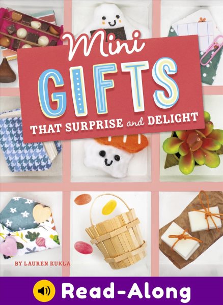 Cover image of Mini Gifts That Surprise and Delight by Lauren Kukla