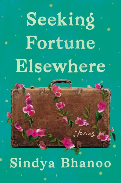 Cover image Seeking Fortune Elsewhere by Sindya Bhanoo