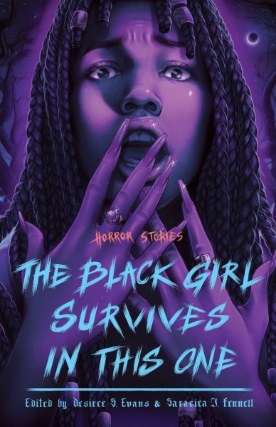 Cover image of The Black Girl Survives in This One edited by edited by D.S. Evans and S.J. Fennell